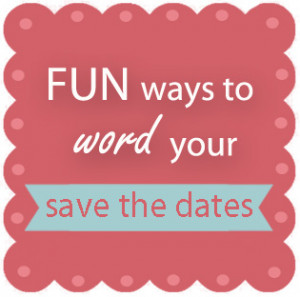 Funny Save The Date Wording Save the dates are the first