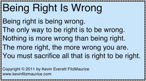 Being Right vs. Doing the Right Thing