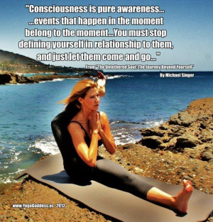 deepak+chopra+quotes+on+mindfulness | Consciousness is pure awareness ...