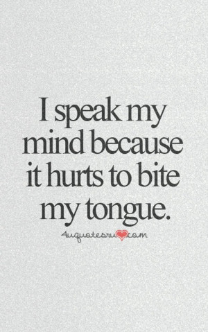 Although sometimes I have to bite my tongue. Lol.