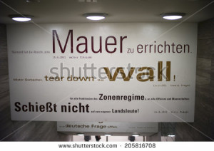 quotes about tearing down the Berlin Wall in subway station in Berlin ...