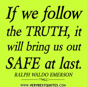 If we follow the truth QUOTES, SAFE QUOTES
