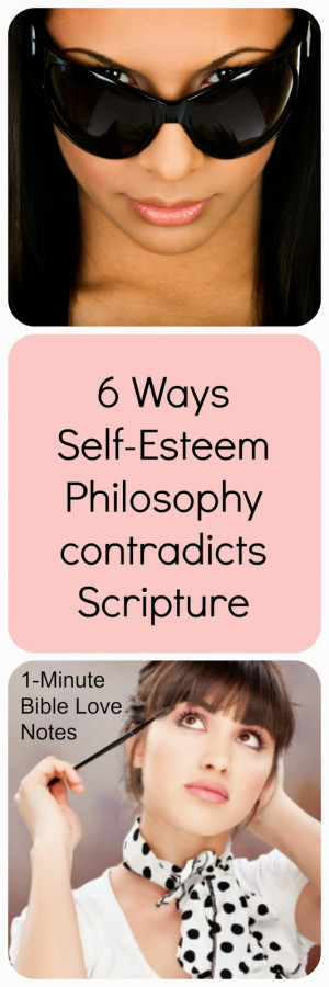 ... are six self-esteem beliefs and the Bible verses that refute each one