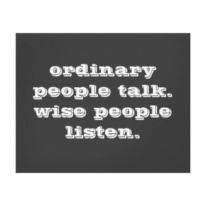 Quote Canvas Prints 'Ordinary People Talk, Wise People Listen' - Quote ...