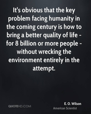 It's obvious that the key problem facing humanity in the coming ...
