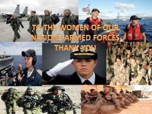 TO THE WOMEN OF OUR NATIONS ARMED FORCES THANK YOU