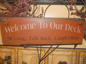Primitive Wood Signs | Primitive wood sign/welcome to my deck/ sayings ...