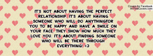 it s not about having the perfect relationship it s about having ...