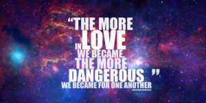 danger, love, quote, space, stars