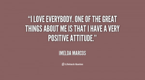 quote-Imelda-Marcos-i-love-everybody-one-of-the-great-145182.png