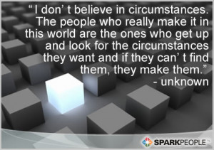 Motivational Quote - People are always blaming their circumstances for ...