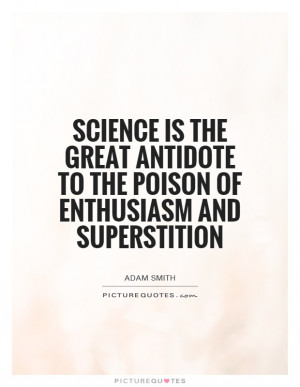 Science Quotes Superstition Quotes Adam Smith Quotes