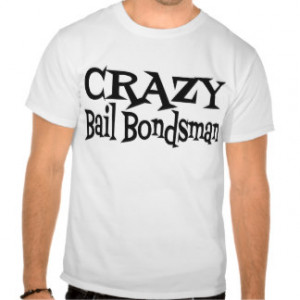 Bail Bonds Shirts And