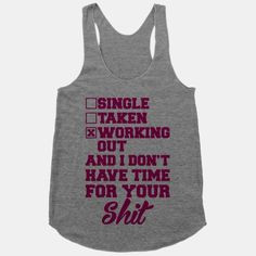 Single. Taken. Working Out. | T-Shirts, Tank Tops, Sweatshirts and ...