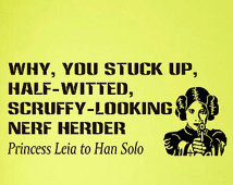 Star Wars Wall Decal Quote Princess Leia Why You Stuck Up Vinyl ...