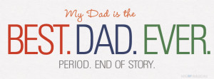 Father’s Day – Best Dad Ever. Period.