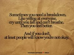 not okay. I'm not okay at all. I can't be okay again without my ...