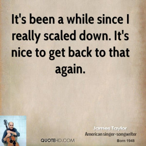 It's been a while since I really scaled down. It's nice to get back to ...