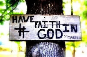 Have Faith In God ~ Faith Quote