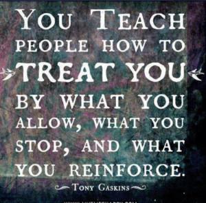 Treat people the way they treat you!