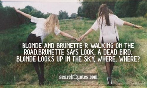 Blonde Versus Brunette Quotes