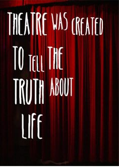... Life, Theater Quotes Theatre Kids, Broadway Actor Quotes, Music
