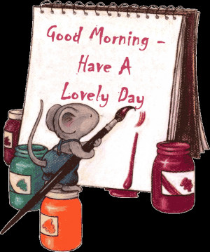 Good Morning .. Have a Lovely Day : Greetings Quote | Graphics99.com