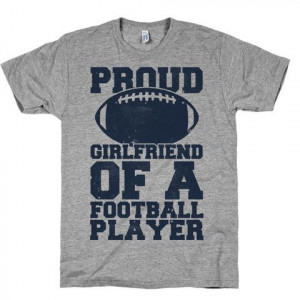 proud girlfriend of a football player