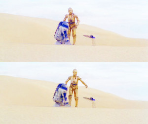 C3PO: I’ve just about had enough of you. Go that way! You’ll be ...