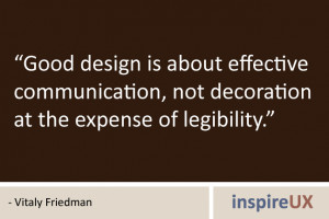 Good design is about effective communication, not decoration at the ...