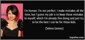quote-i-m-human-i-m-not-perfect-i-make-mistakes-all-the-time-but-i ...