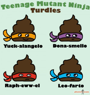 Teenage Mutant Ninja Turdles