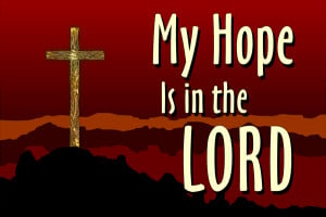 Illustration: Cross of Christ - My Hope is in the Lord.
