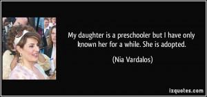 My daughter is a preschooler but I have only known her for a while ...