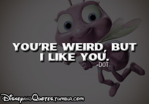 Bug's Life Movie Quotes http://www.pic2fly.com/A+Bug%27s+Life+Movie ...