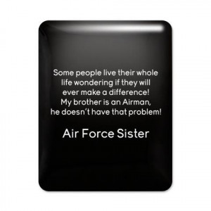 Air Force Sister Shirt {Cafepress-VsK6IGF6}