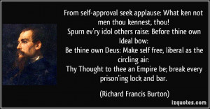 From self-approval seek applause: What ken not men thou kennest, thou ...