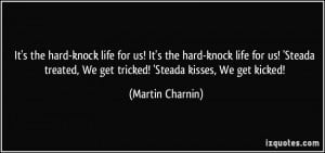 quote-it-s-the-hard-knock-life-for-us-it-s-the-hard-knock-life-for-us ...