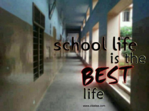School life is the Best life