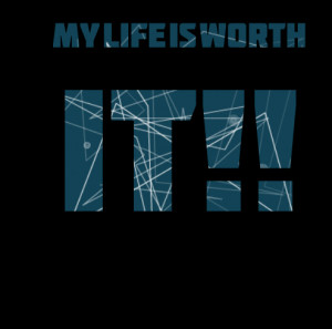 Quotes Picture: my life is worth it!!