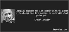 quote-company-cultures-are-like-country-cultures-never-try-to-change ...