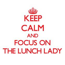 keep_calm_and_focus_on_the_lunch_lady_greeting_car.jpg?height=250 ...