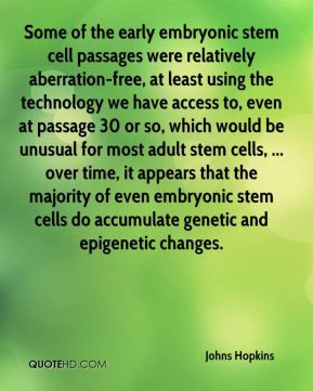 Some of the early embryonic stem cell passages were relatively ...
