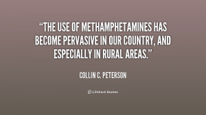 The use of methamphetamines has become pervasive in our country, and ...
