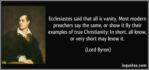 Ecclesiastes said that all is vanity, Most modern preachers say the ...