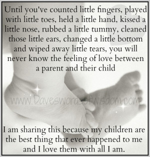 Until you've counted little fingers, played with little toes,