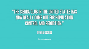 The Sierra Club in the United States has now really come out for ...