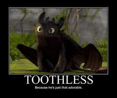 toothless!