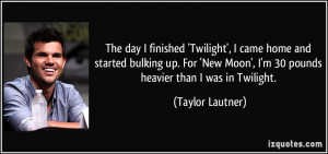 Taylor Lautner Quotes