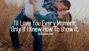 Love Quotes | I'll Love You Every Moment ~ Rick Quotes | Love Quotes ...